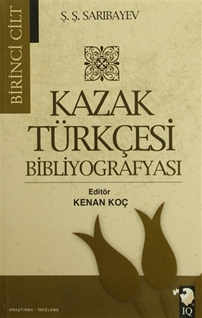 Kazak Türkçesi Bibliyografyası (2 Cilt)