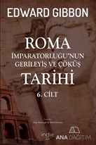 Roma İmparatorluğu’nun Gerileyiş ve Çöküş Tarihi 6. Cilt