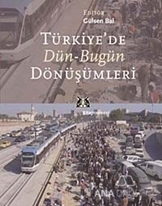 Türkiye'de Dün-Bugün Dönüşümleri