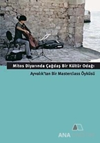 Mitos Diyarında Çağdaş Bir Kültür Odağı