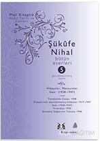 Şükufe Nihal - Bütün Eserleri 5