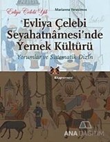 Evliya Çelebi Seyahatnamesi'nde Yemek Kültürü