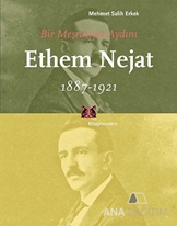 Bir Meşrutiyet Aydını Ethem Nejat (1887-1921)