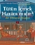Tütün İçmek Haram mıdır?