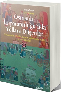 Osmanlı İmparatorluğu'nda Yollara Düşenler