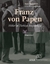 Franz von Papen Hitler’in Türkiye Büyükelçisi