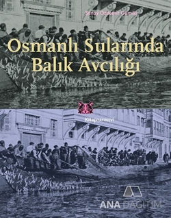 Osmanlı Sularında Balık Avcılığı