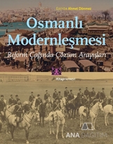 Osmanlı Modernleşmesi Reform Çağında Çözüm Arayışları