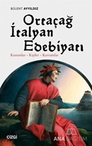 Ortaçağ İtalyan Edebiyatı  Kurumlar - Kişiler - Kavramlar