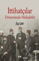 İttihatçılar Döneminde Muhalefet