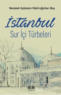 İstanbul Sur İçi Türbeleri