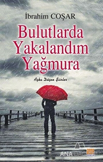 Bulutlarda Yakalandım Yağmura