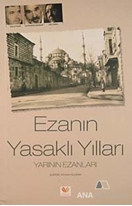 Ezanın Yasaklı Yılları