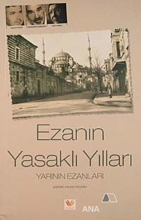 Ezanın Yasaklı Yılları