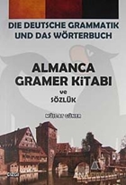 Almanca Gramer Kitabı ve Sözlük - Die Deutsche Grammatik Und Das Wörterbuch