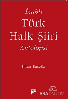 İzahlı Türk Halk Şiiri Antolojisi