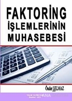 Faktoring İşlemlerinin Muhasebesi