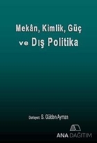 Mekan, Kimlik, Güç ve Dış Politika