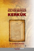 Osmanlı Arşivi Belgelerinde Kültür Merkezi Kerkük