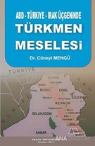 ABD-Türkiye-Irak Üçgeninde Türkmen Meselesi