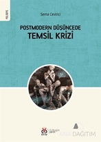 Postmodern Düşüncede Temsil Krizi