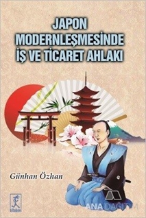 Japon Modernleşmesinde İş ve Ticaret Ahlakı