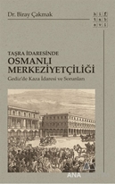 TAŞRA İDARESİNDE OSMANLI MERKEZİYETÇİLİĞİ