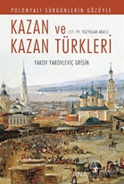 Polonyalı Sürgünlerin Gözüyle Kazan ve Kazan Türkleri