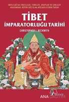 Tibet İmparatorluğu Tarihi Orta Çağ’da Tibetliler, Türkler, Araplar ve Çinliler Arasındaki Büyük Güç Olma Mücadelesinin Tarihi