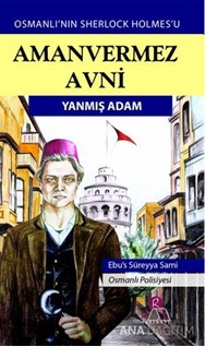 Amanvermez Avni - Yanmış Adam