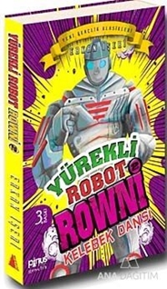 Yürekli Robot Rowni 2 : Kelebek Dansı