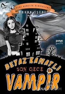 Beyaz Kanatlı Vampir 8 – Son Gece