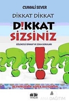 Dikkat Dikkat Dikkat Sizsiniz