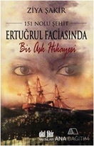 151 Nolu Şehit: Ertuğrul Faciasında Bir Aşk Hikayesi