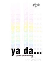 Ya Da...