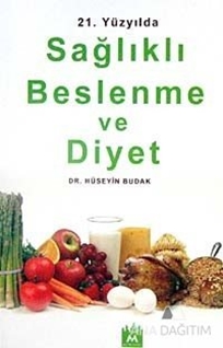 21. Yüzyılda Sağlıklı Beslenme ve Diyet