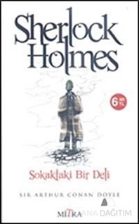 Sherlock Holmes - Sokaktaki Bir Deli