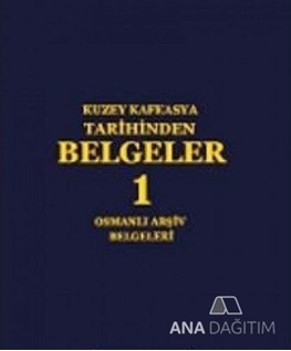 Kuzey Kafkasya Tarihinden Belgeler -1-osmanlı arşiv belgeleri