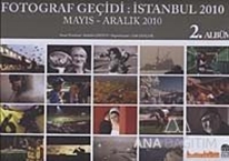 Fotoğraf Geçidi İstanbul 2010 2. Albüm - Mayıs-Aralık 2010