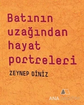 Batının Uzağından Hayat Portreleri