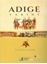 ADIGE TARİHİ