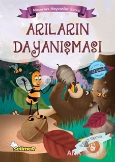 Arıların Dayanışması - Maceracı Hayvanlar Serisi