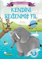 Kendini Beyenmiş Fil - Maceracı Hayvanlar Serisi