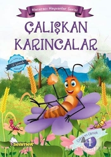 Çalışkan Karıncalar - Maceracı Hayvanlar Serisi