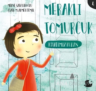 Meraklı Tomurcuk 4 / Kitabımız Kuran