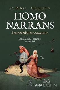 HOMO NARRANS: İNSAN NİÇİN ANLATIR?