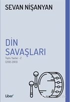 Din Savaşları Toplu Yazılar 2 2012 2013 Sevan Nişanyan
