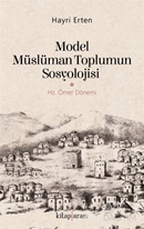 Model Müslüman Toplumun Sosyolojisi (Hz. Ömer Dönemi)