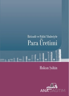 İktisadi ve Fıkhi Yönleriyle Para Üretimi