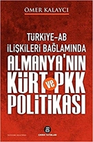 Türkiye-ab ilişkileri bağlamında almanyanın kürt ve pkk politikası